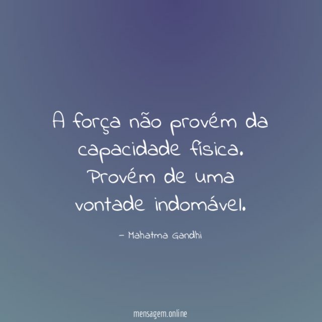 A força não provém da capacidade física