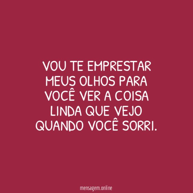 Vou te emprestar meus olhos para você ver