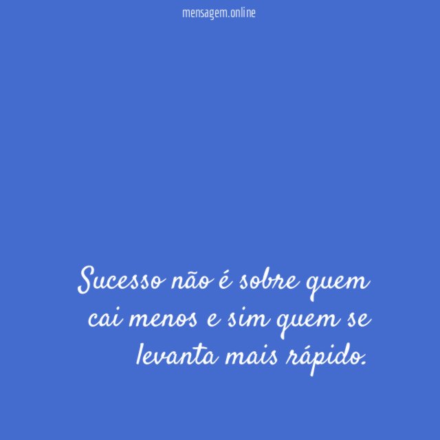 Sucesso não é sobre quem cai menos