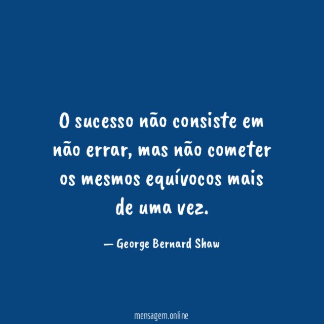 O sucesso não consiste em não errar
