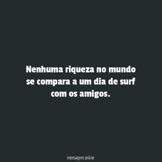 Nenhuma riqueza no mundo se compara a um