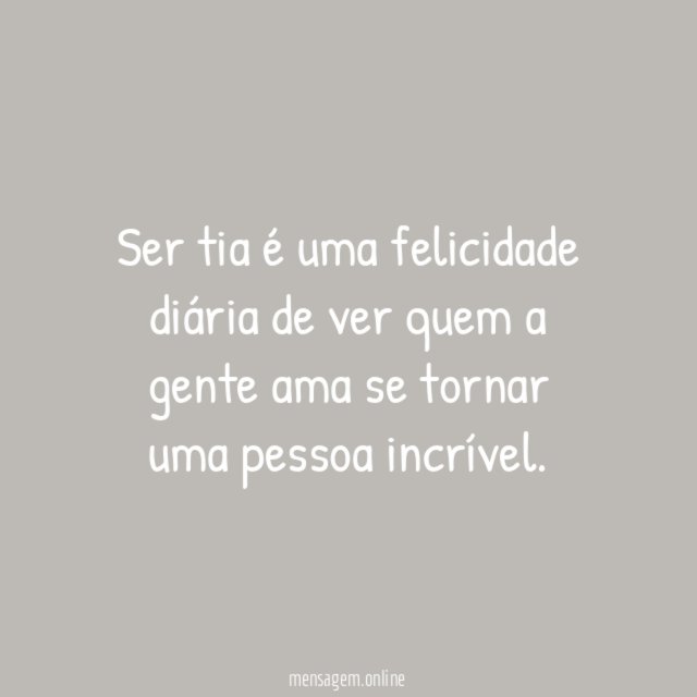 Ser tia é uma felicidade diária de ver