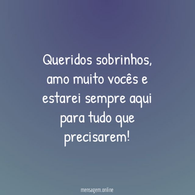 Queridos sobrinhos
