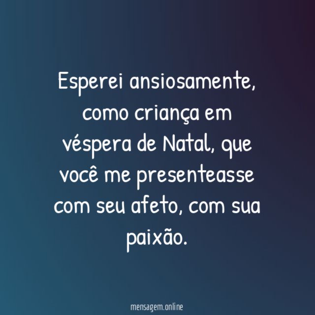 Esperei ansiosamente