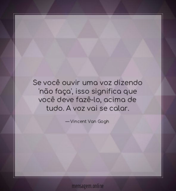 Se você ouvir uma voz dizendo 'não faça'