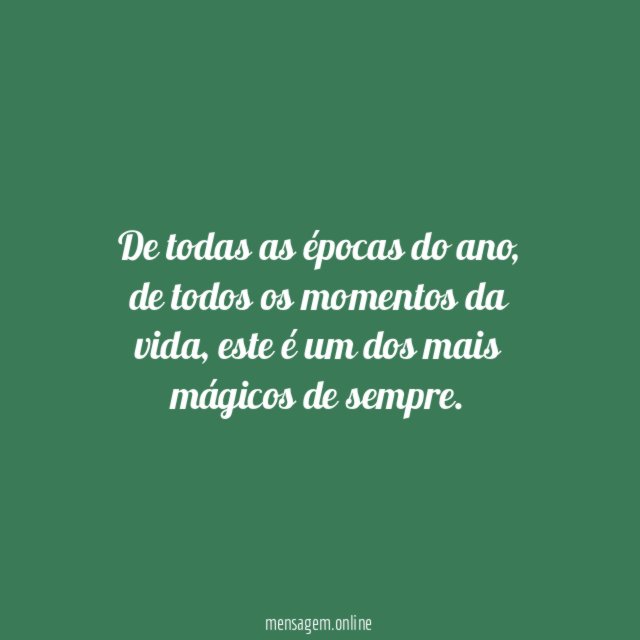 De todas as épocas do ano