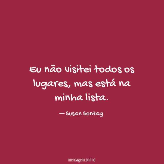 Eu não visitei todos os lugares