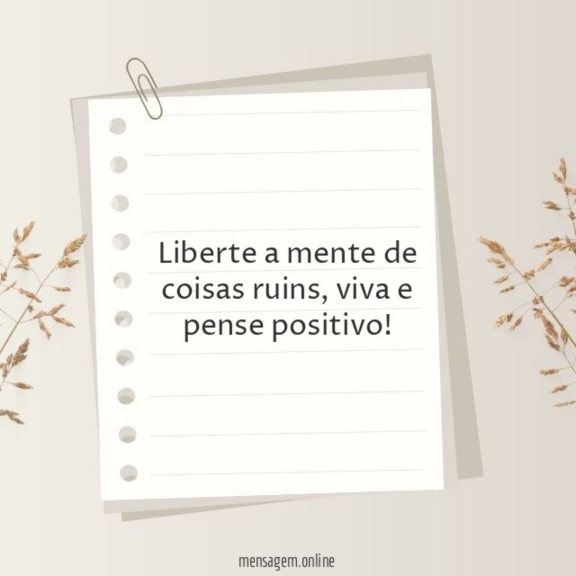 Liberte a mente de coisas ruins