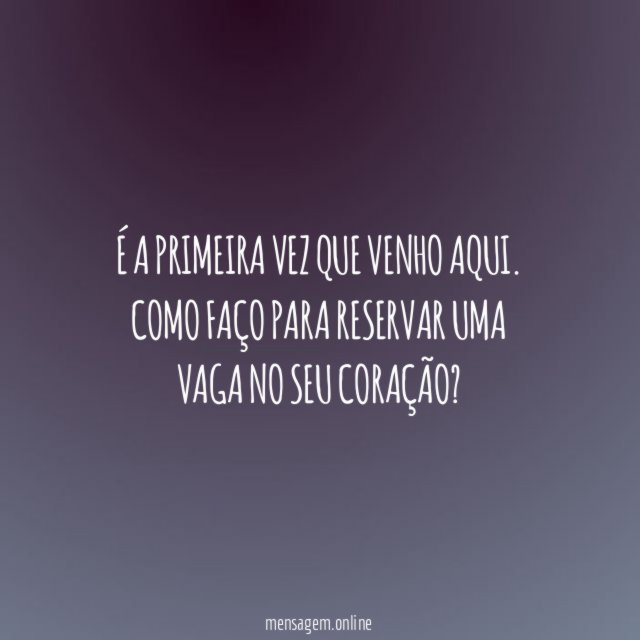 É a primeira vez que venho aqui