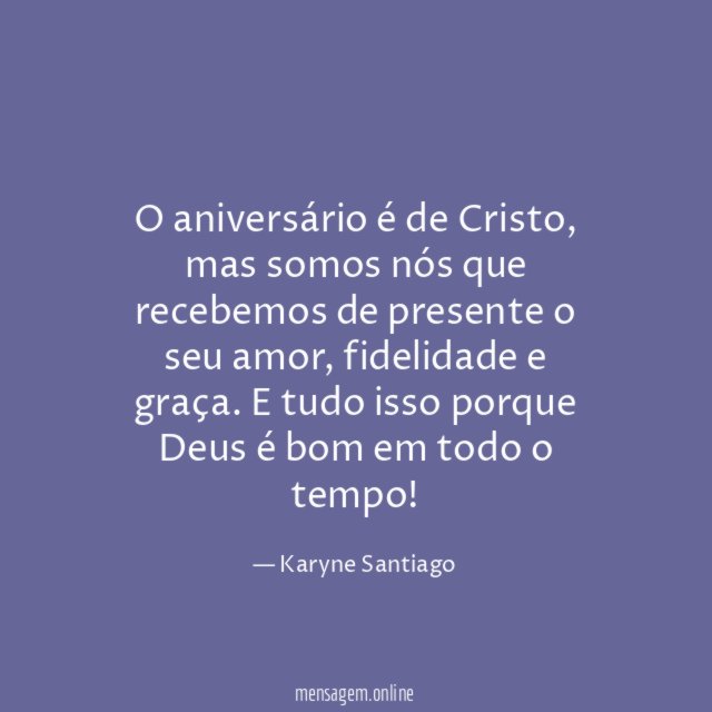 O aniversário é de Cristo