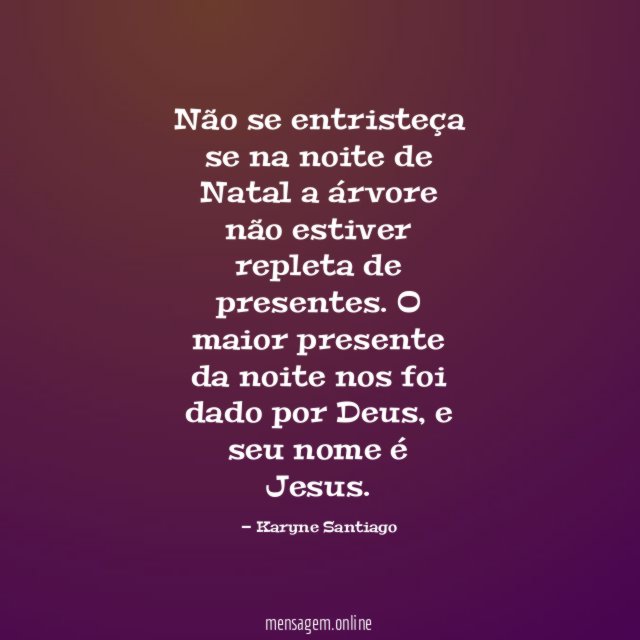 Não se entristeça se na noite de Natal