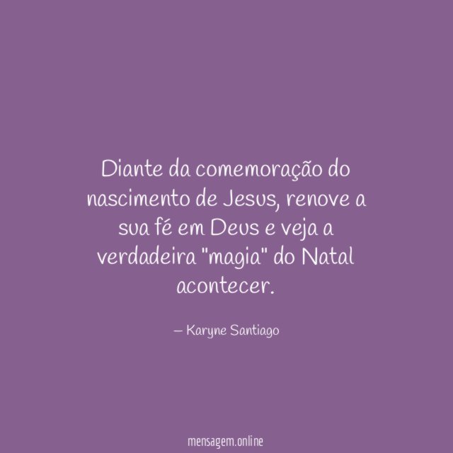 Diante da comemoração do nascimento de Jesus