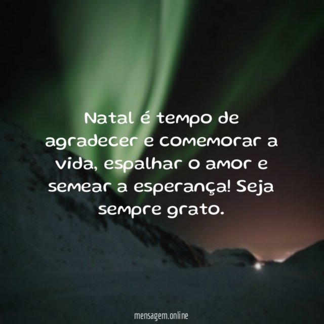Natal é tempo de agradecer e comemorar a vida
