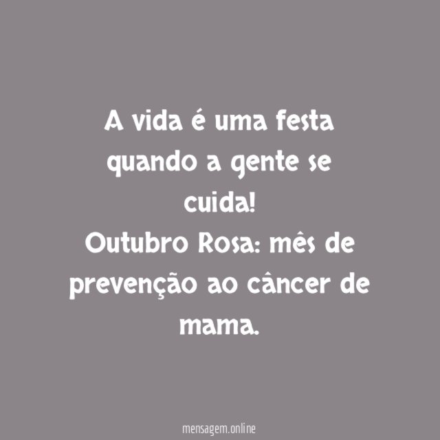 A vida é uma festa quando a gente se cuida