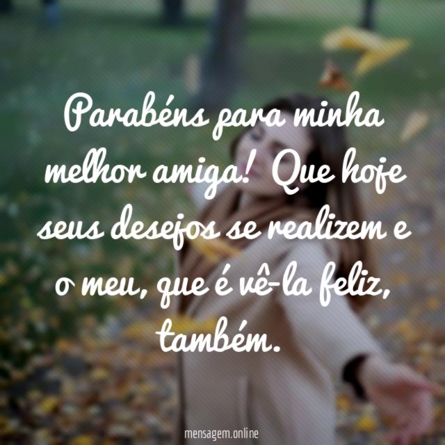 Parabéns para minha melhor amiga