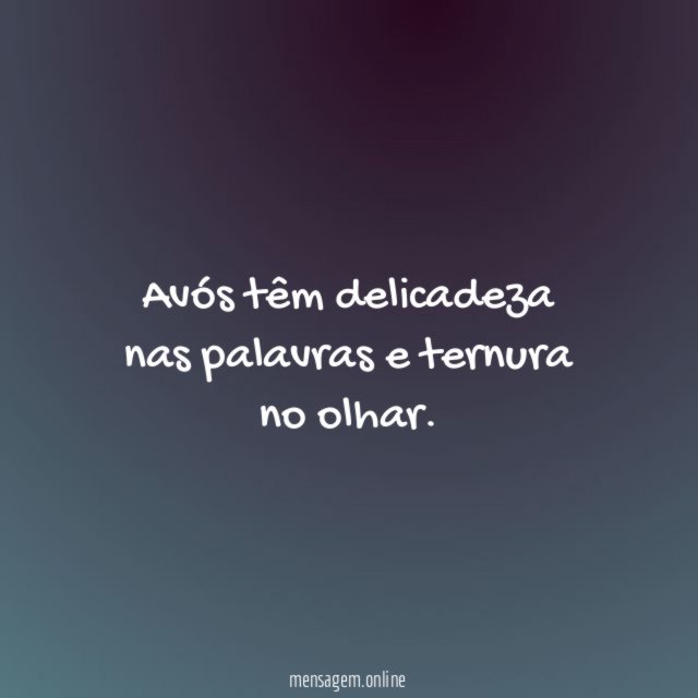 Avós têm delicadeza nas palavras e ternura no olhar