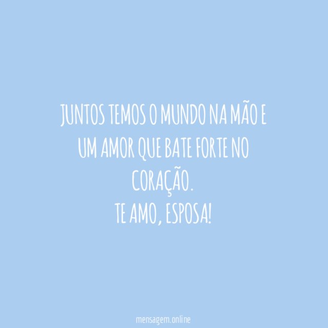 Juntos temos o mundo na mão e um