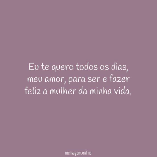 Eu te quero todos os dias