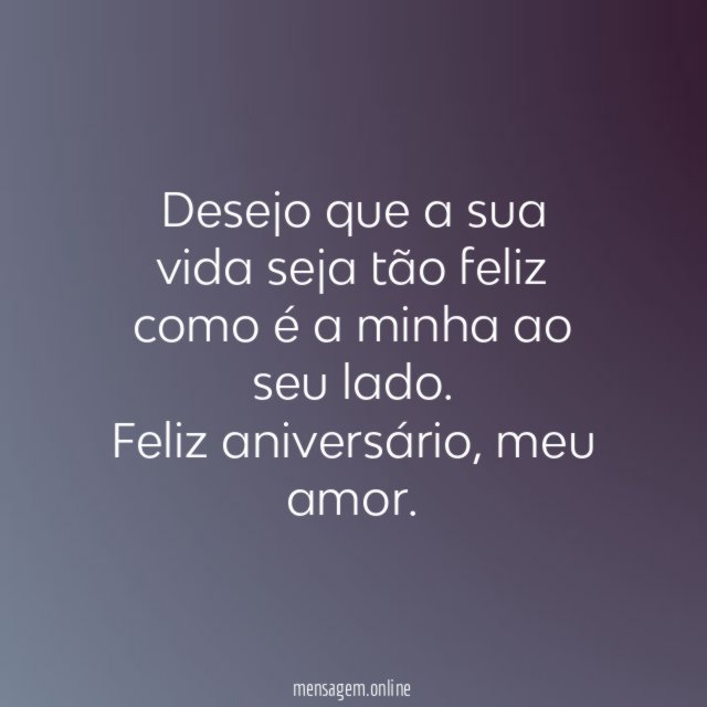 Desejo que a sua vida seja tão feliz