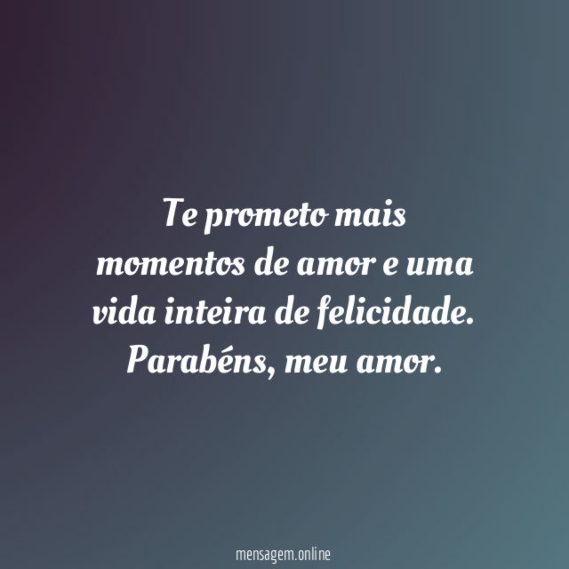 Te prometo mais momentos de amor e uma vida inteira de felicidade