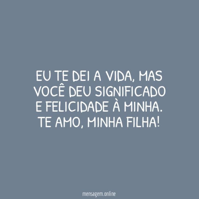 Eu te dei a vida