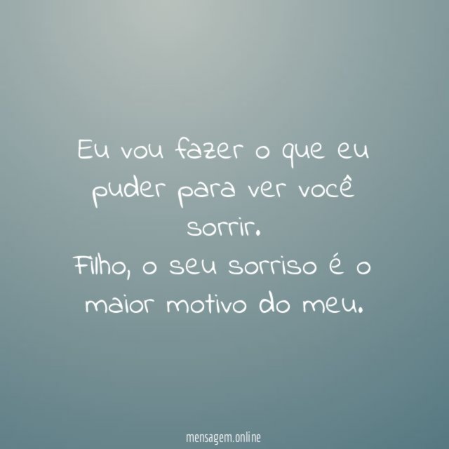 Eu vou fazer o que eu puder para ver você sorrir