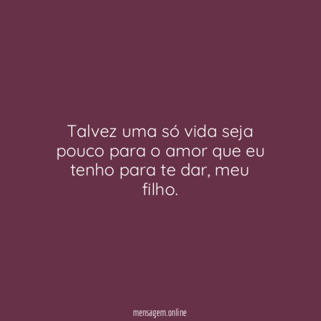 Talvez uma só vida seja pouco para