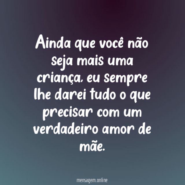 Ainda que você não seja mais uma criança