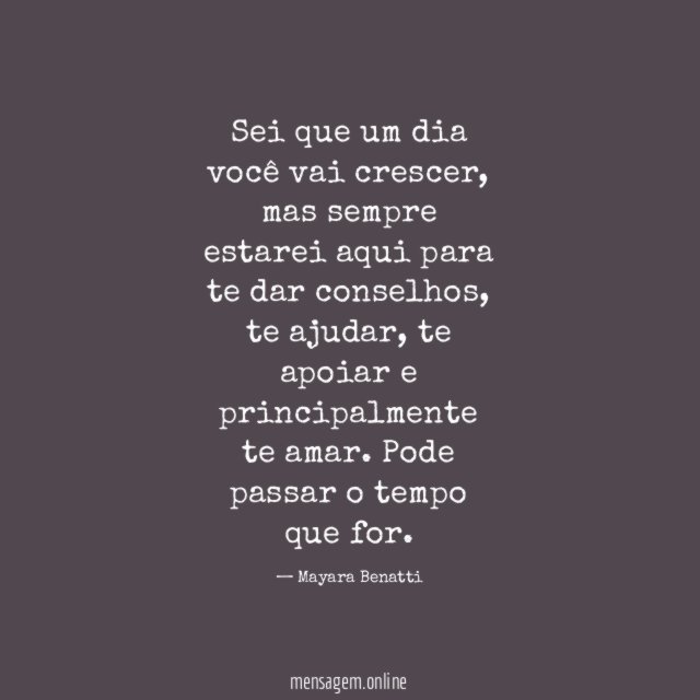 Sei que um dia você vai crescer