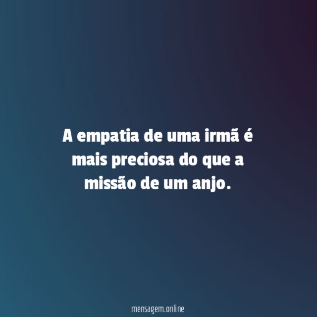 A empatia de uma irmã é mais preciosa
