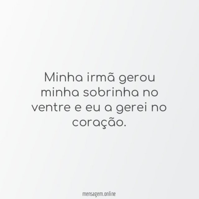 Minha irmã gerou minha sobrinha no ventre