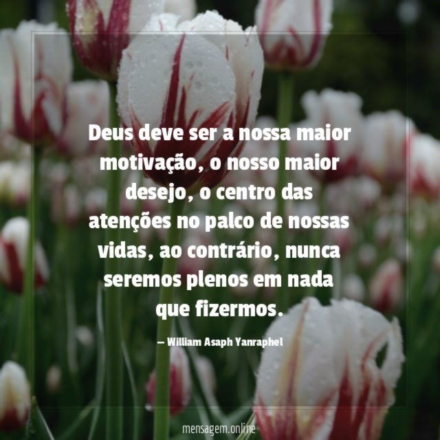 Deus deve ser a nossa maior motivação