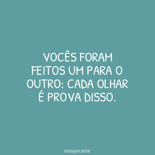 Vocês foram feitos um para o outro