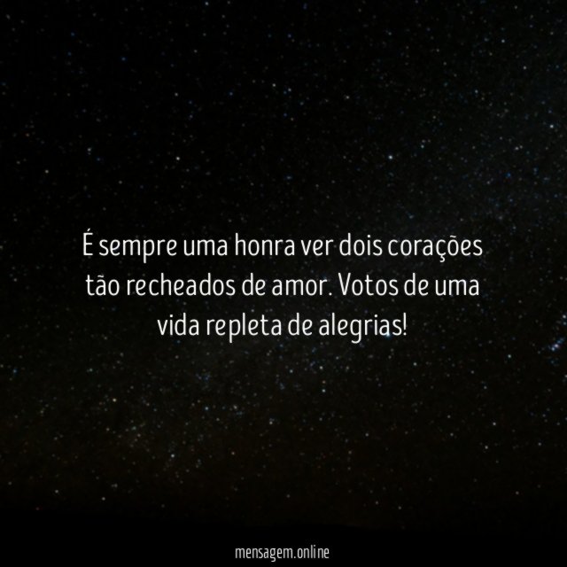 É sempre uma honra ver dois corações tão recheados de amor