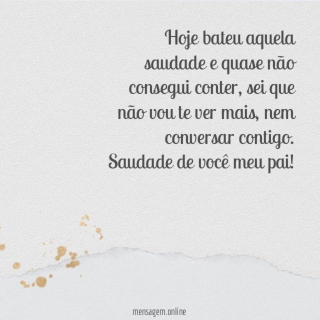Hoje bateu aquela saudade e quase não consegui conter