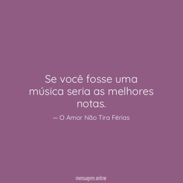 Se você fosse uma música seria as melhores notas
