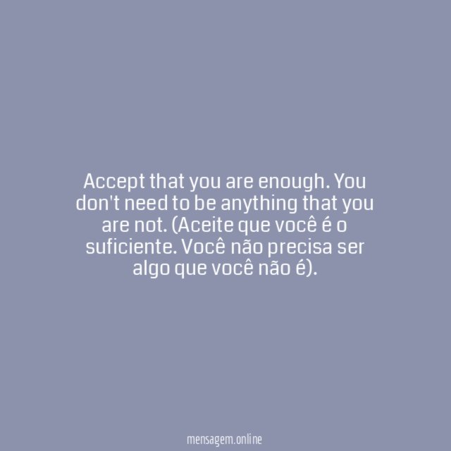 Accept that you are enough