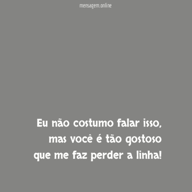 Eu não costumo falar isso