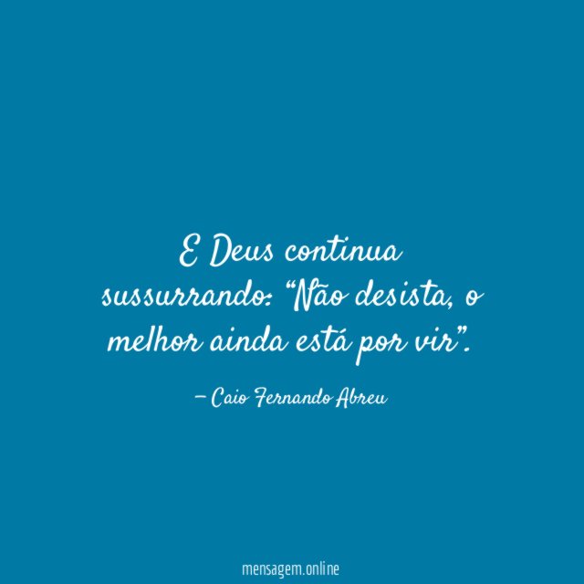 E Deus continua sussurrando