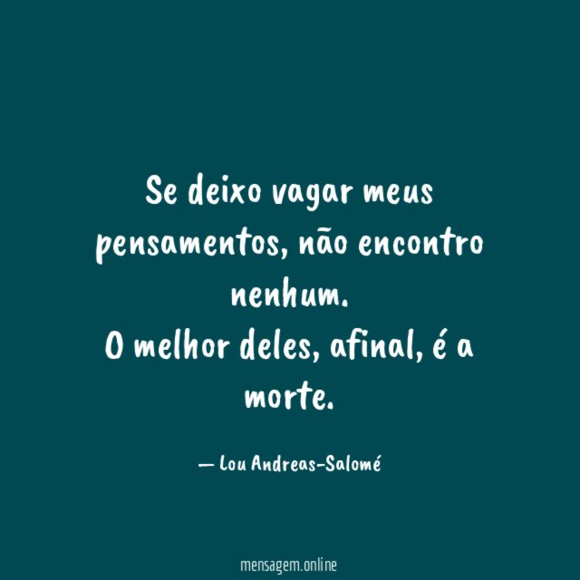Se deixo vagar meus pensamentos