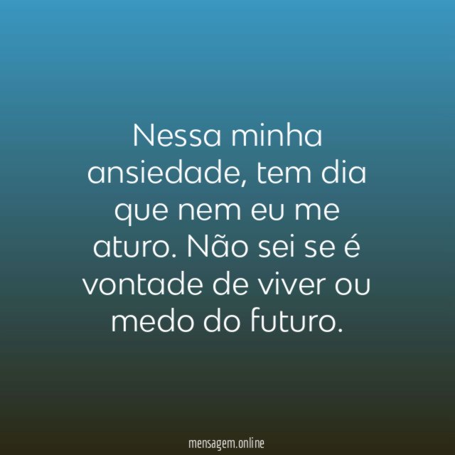Nessa minha ansiedade