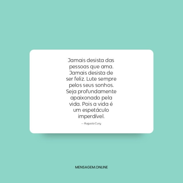 Jamais desista das pessoas que ama