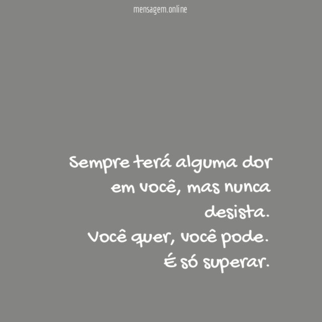 Sempre terá alguma dor em você