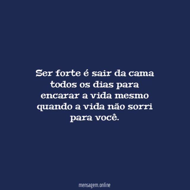 Ser forte é sair da cama todos os