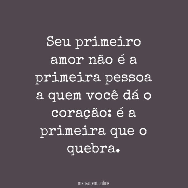 Seu primeiro amor não é a primeira pessoa