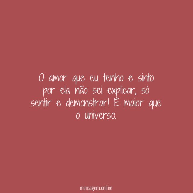 O amor que eu tenho e sinto por