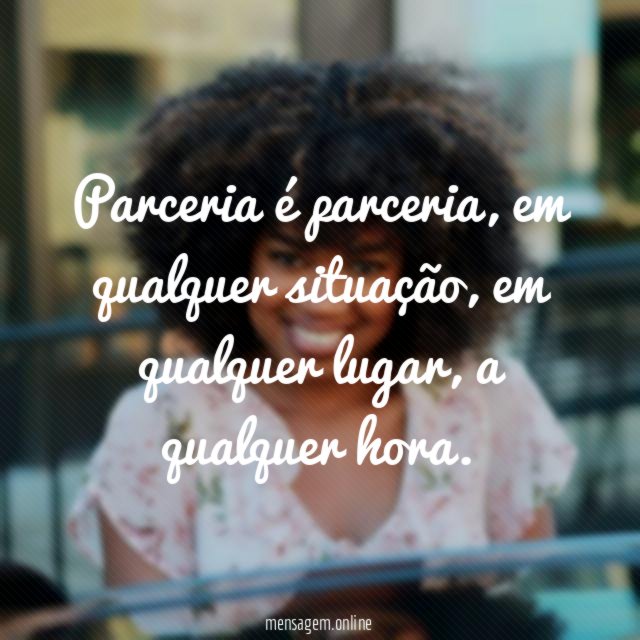 Parceria é parceria