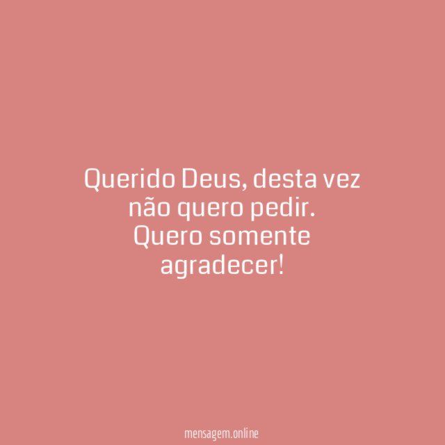 Somente agradecer