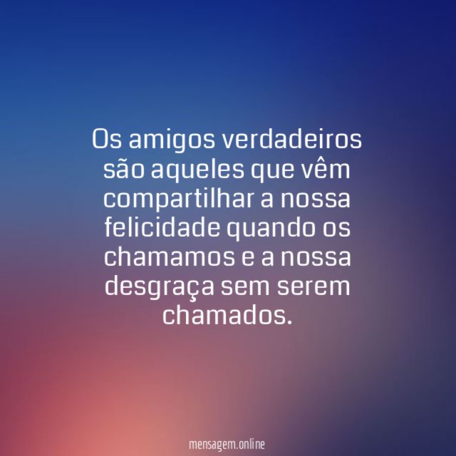 Amigo não precisa ser chamado