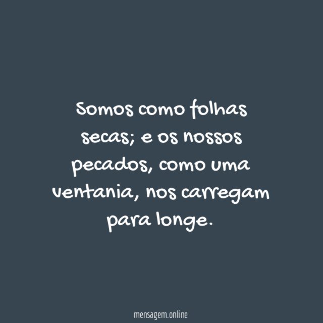Somos como folhas secas